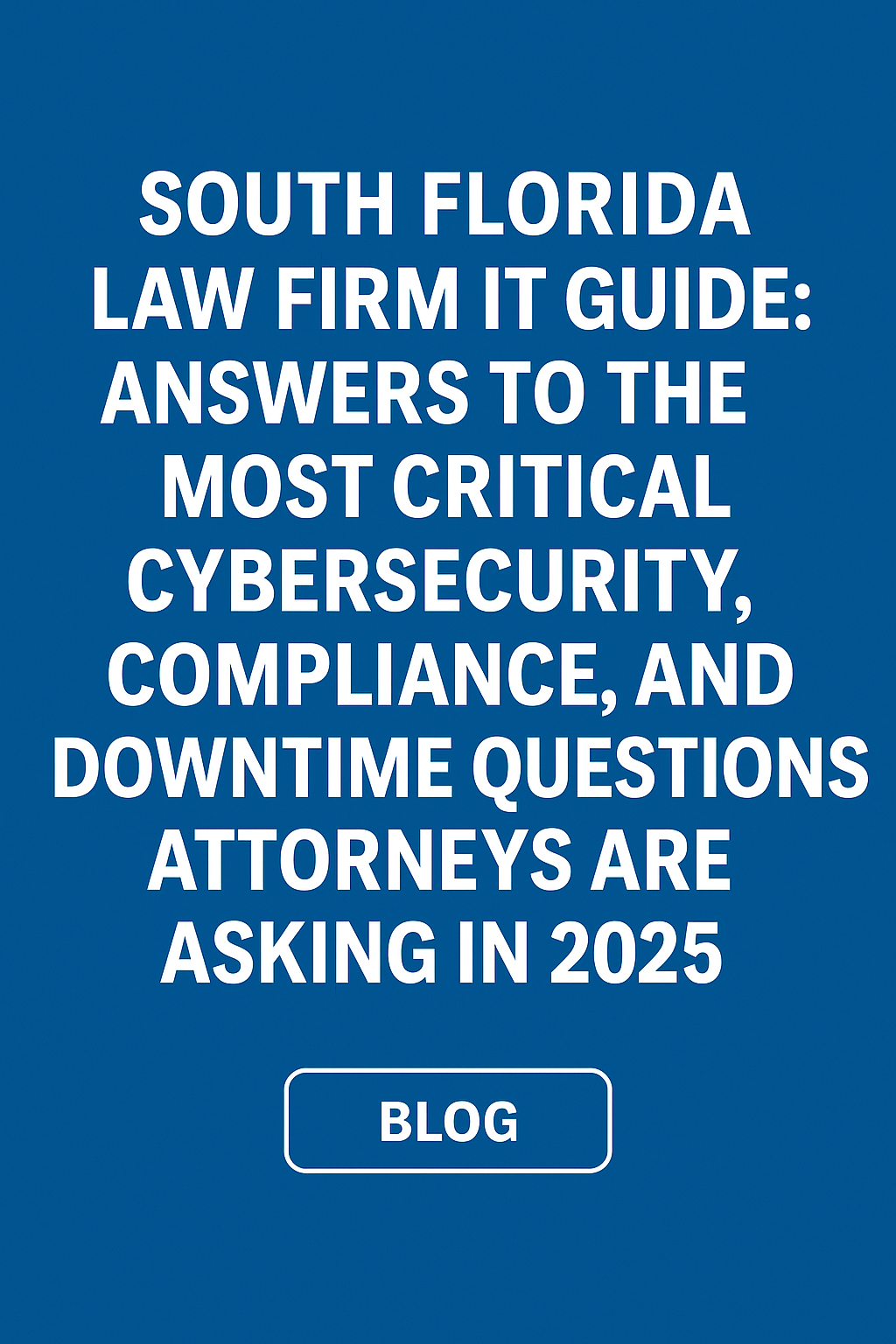 South Florida IT Guide for Attorneys
